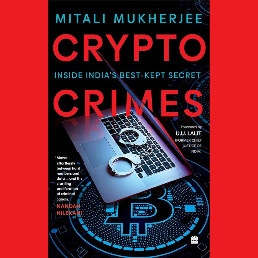 Book Review: Crypto Crimes – Inside India’s Best-Kept Secret