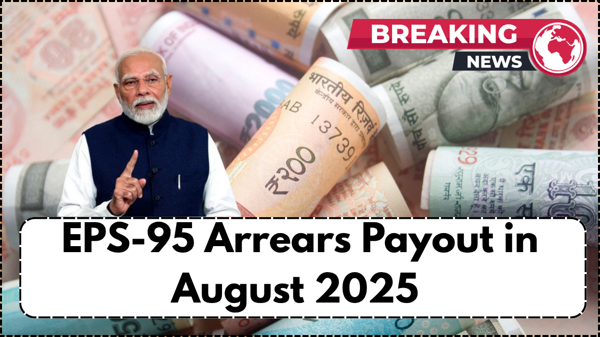 EPS-95 Arrears Payout in August 2025 – Check Your Expected Amount & Bank Credit Date
