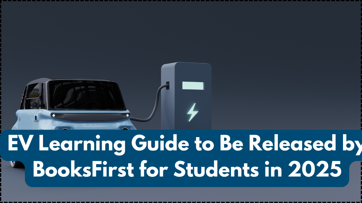 EV Learning Guide to Be Released by BooksFirst for Students in 2025