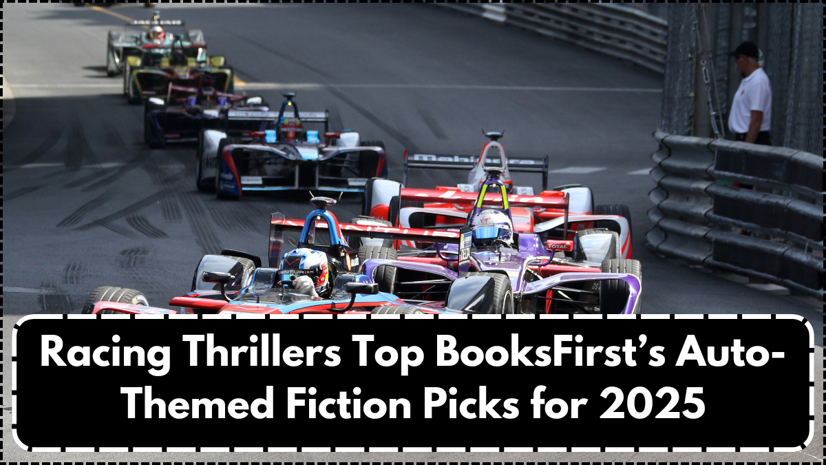 Racing Thrillers Top BooksFirst’s Auto-Themed Fiction Picks for 2025