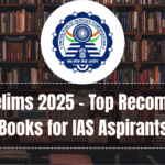 UPSC Prelims 2025 – Top Recommended Books for IAS Aspirants
