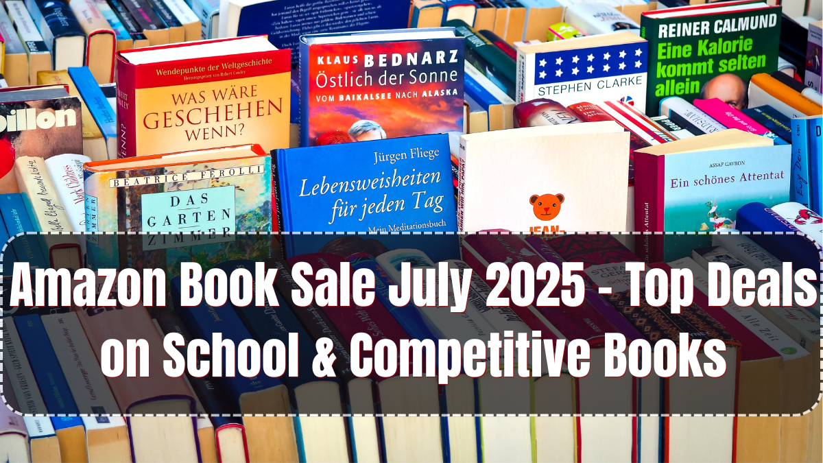 Amazon Book Sale July 2025 – Top Deals on School & Competitive Books