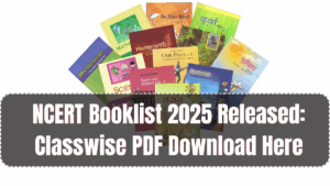 NCERT Booklist 2025 Released: Classwise PDF Download Here