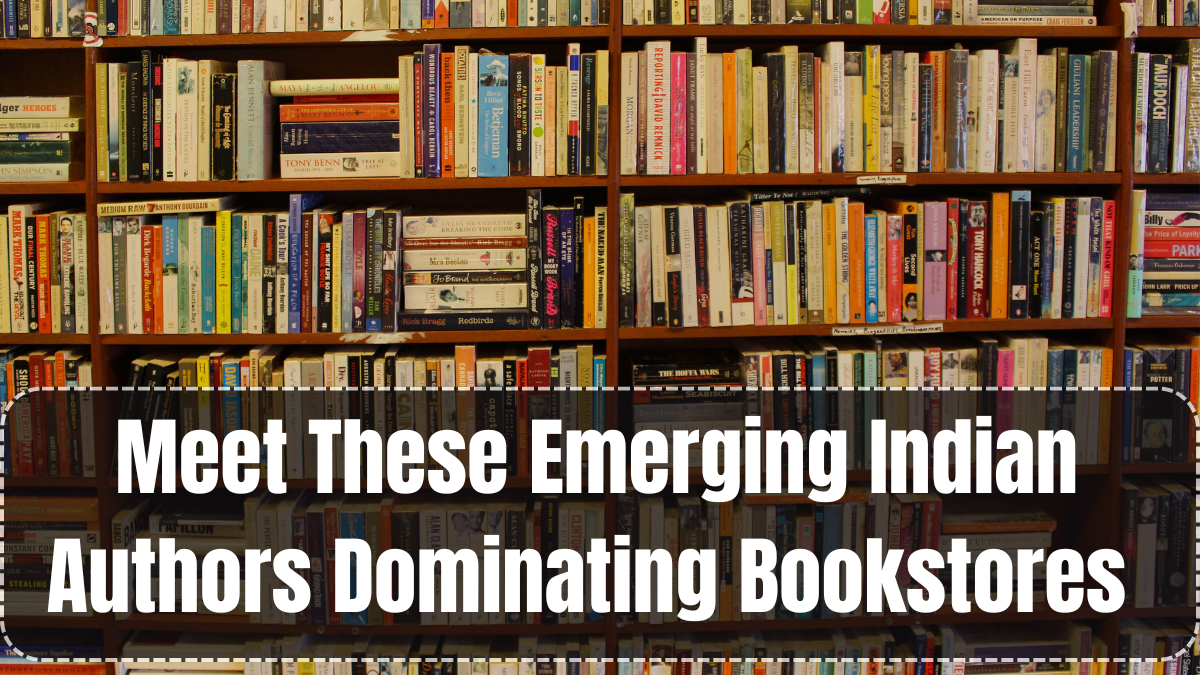 Meet These Emerging Indian Authors Dominating Bookstores in 2025