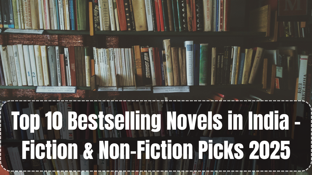 Top 10 Bestselling Novels in India – Fiction & Non-Fiction Picks 2025