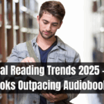 Digital Reading Trends 2025 – Are eBooks Outpacing Audiobooks?