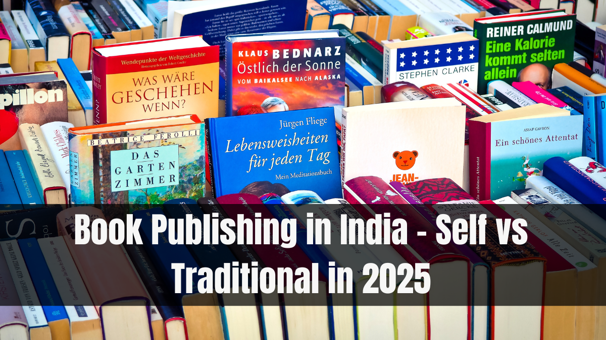 Book Publishing in India – Self vs Traditional in 2025