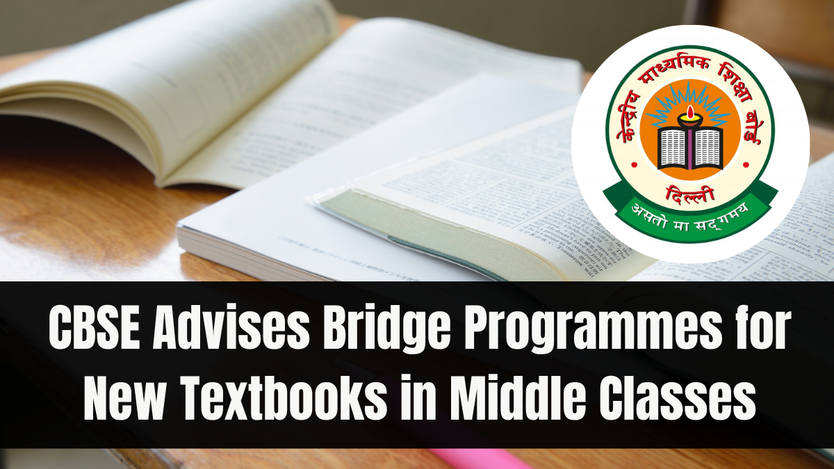 CBSE Advises Bridge Programmes for New Textbooks in Middle Classes