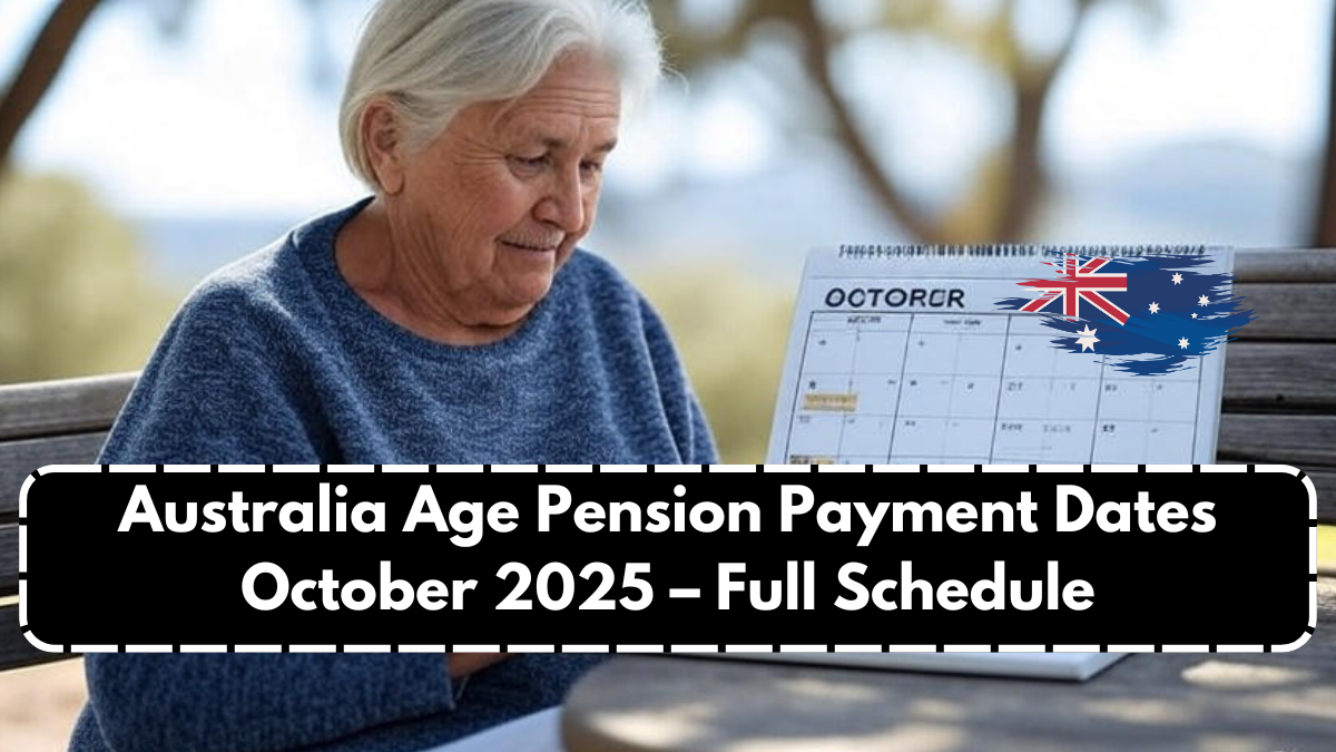 Australia Age Pension Payment Dates October 2025 – Full Schedule