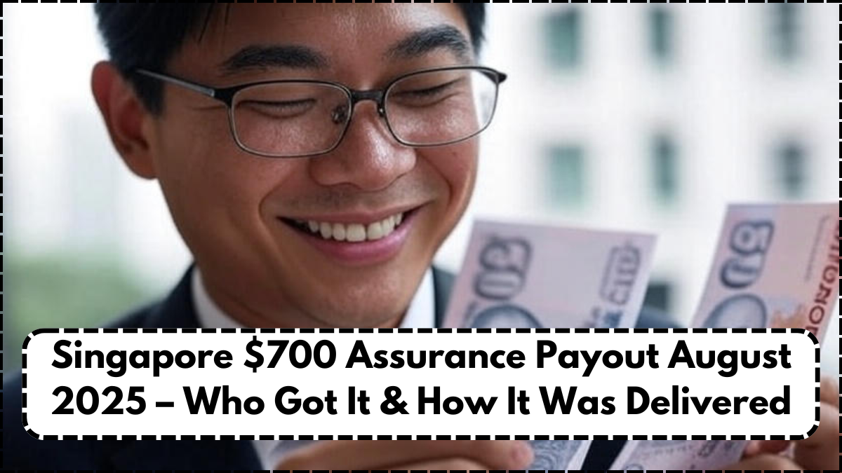 Singapore $700 Assurance Payout August 2025 – Who Got It & How It Was Delivered