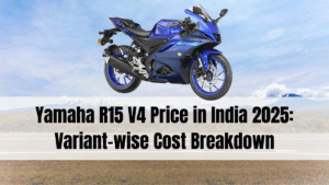 Yamaha R15 V4 Price in India 2025: Variant-wise Cost Breakdown