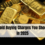 Hidden Gold Buying Charges You Should Know in 2025