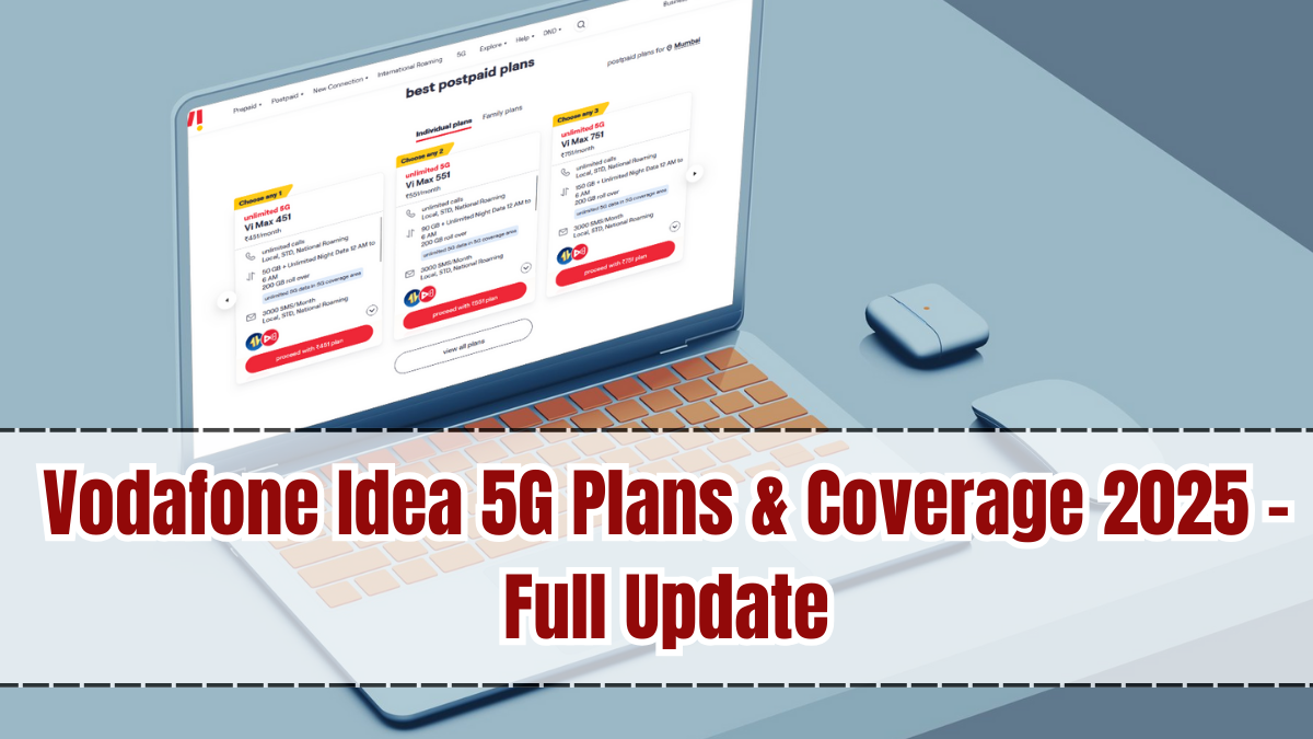 Vodafone Idea 5G Plans & Coverage 2025 – Full Update