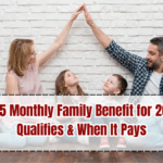 CRA’s $445 Monthly Family Benefit for 2025 – Who Qualifies & When It Pays