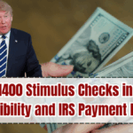 New $1400 Stimulus Checks in 2025 – Eligibility and IRS Payment Date