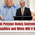 Centrelink Pension Bonus September 2025 – Who Qualifies and When Will It Be Paid?