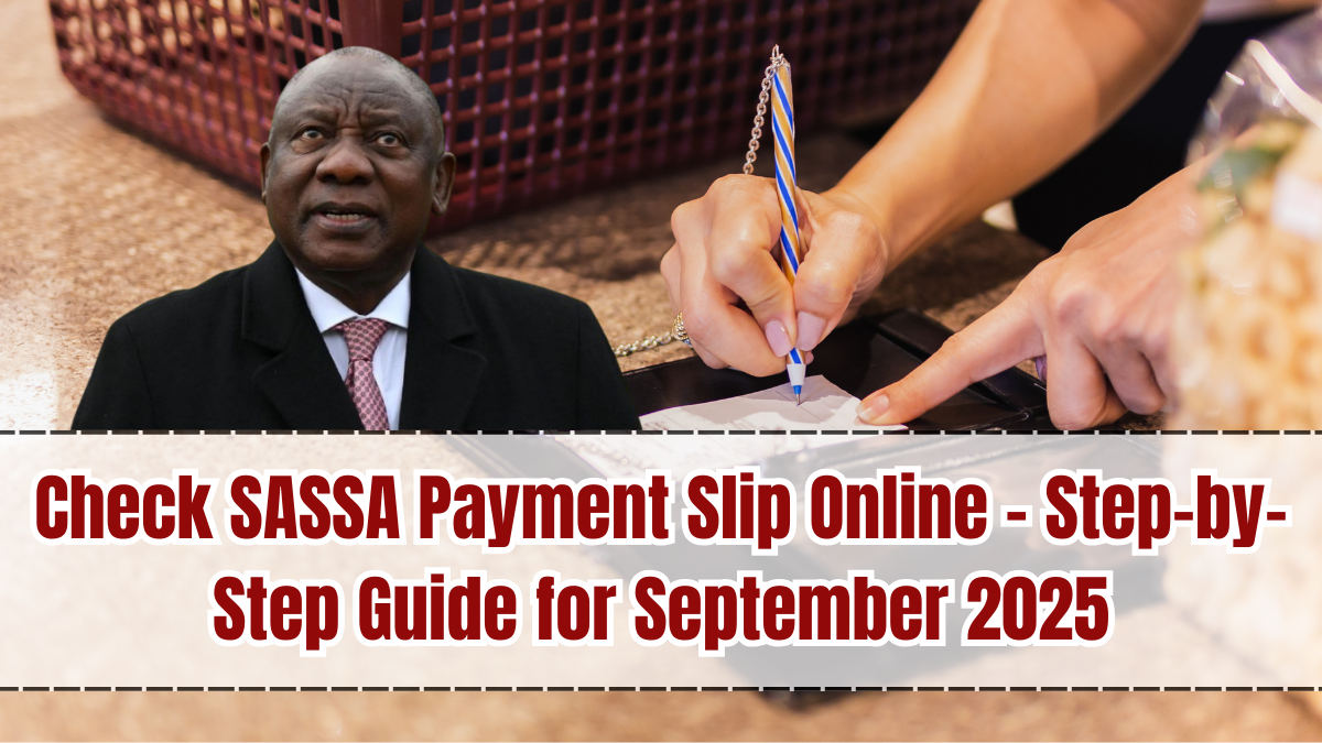 Check SASSA Payment Slip Online – Step-by-Step Guide for September 2025