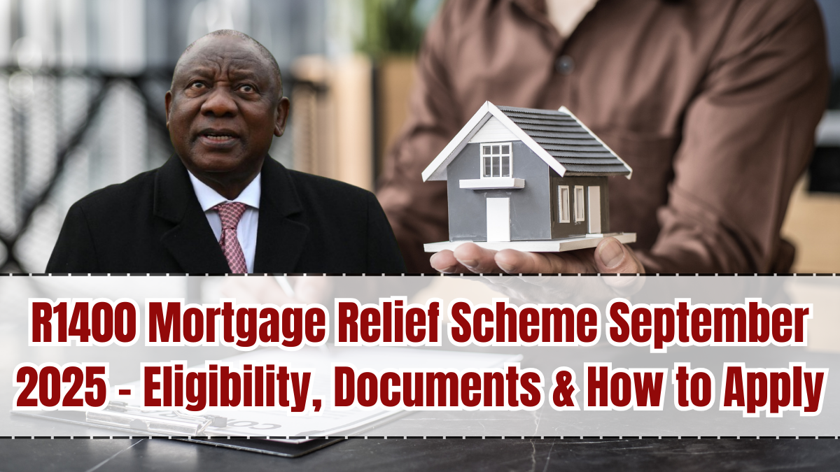 R1400 Mortgage Relief Scheme September 2025 – Eligibility, Documents & How to Apply