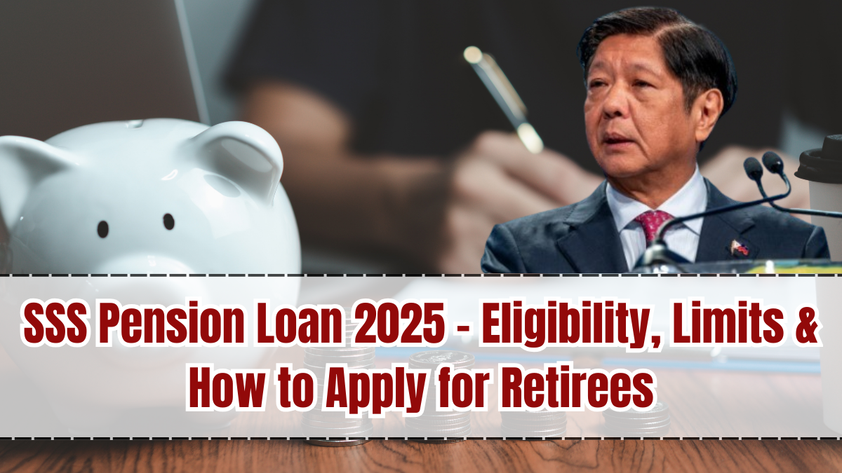 SSS Pension Loan 2025 – Eligibility, Limits & How to Apply for Retirees