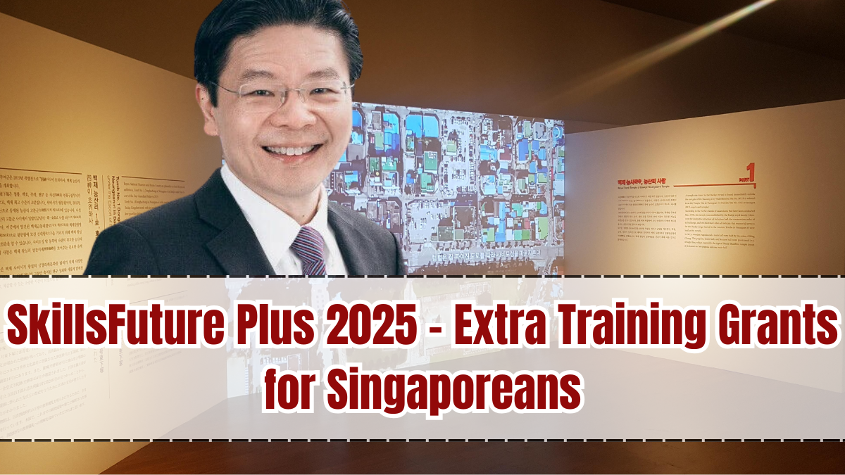 SkillsFuture Plus 2025 – Extra Training Grants for Singaporeans