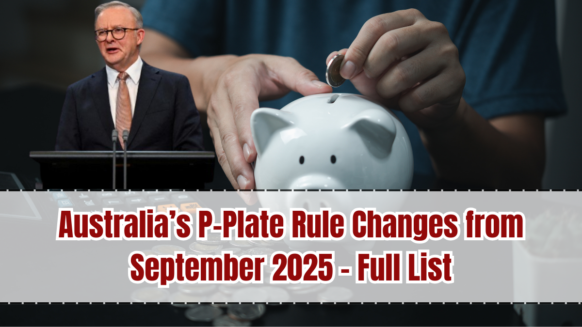 Australia’s P-Plate Rule Changes from September 2025 – Full List