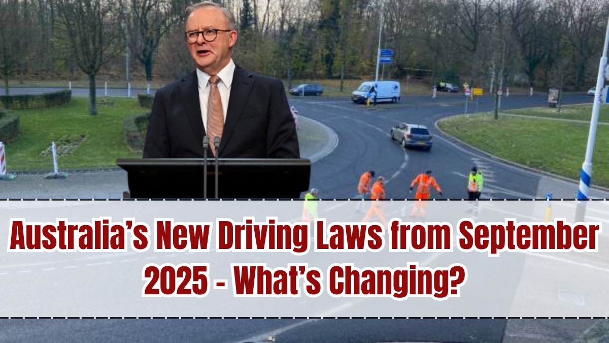 Australia’s New Driving Laws from September 2025 – What’s Changing?