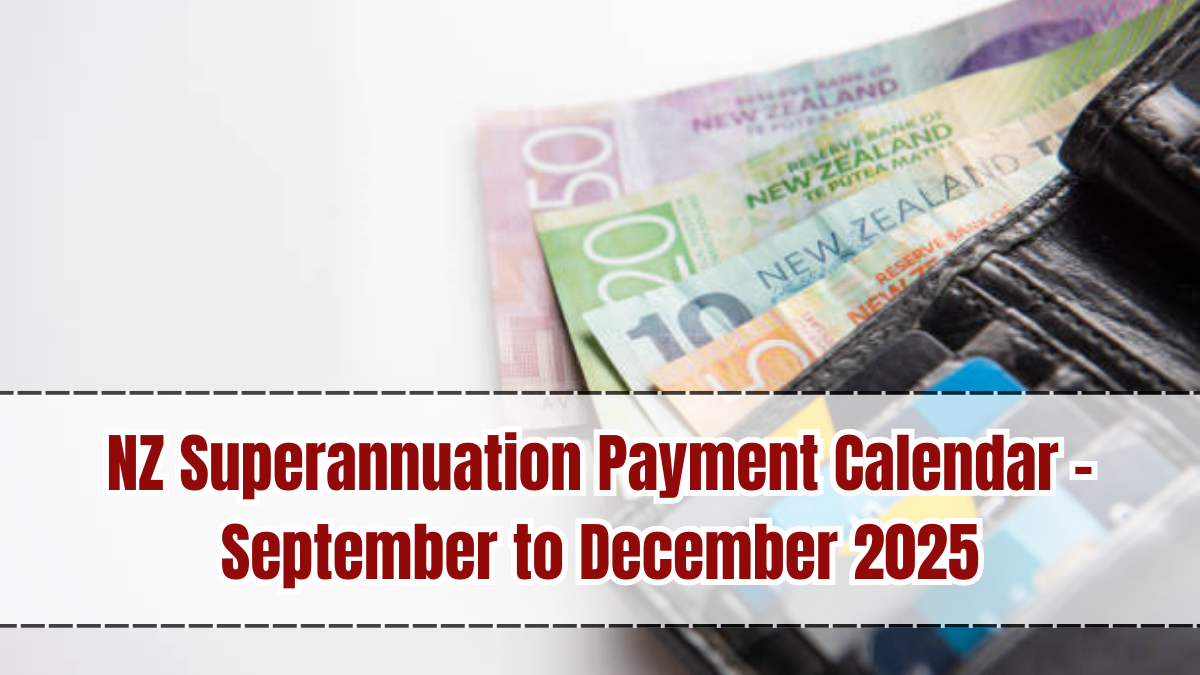 NZ Superannuation Payment Calendar – September to December 2025