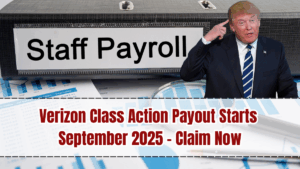 Verizon Class Action Payout Starts September 2025 – Claim Now