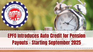 EPFO Introduces Auto Credit for Pension Payouts – Starting September 2025