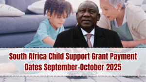 South Africa Child Support Grant Payment Dates September–October 2025