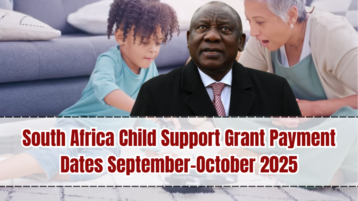 South Africa Child Support Grant Payment Dates September–October 2025