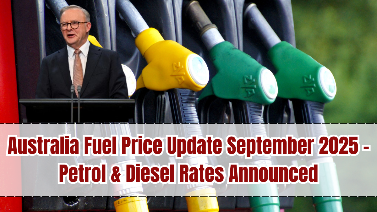 Australia Fuel Price Update September 2025 – Petrol & Diesel Rates Announced