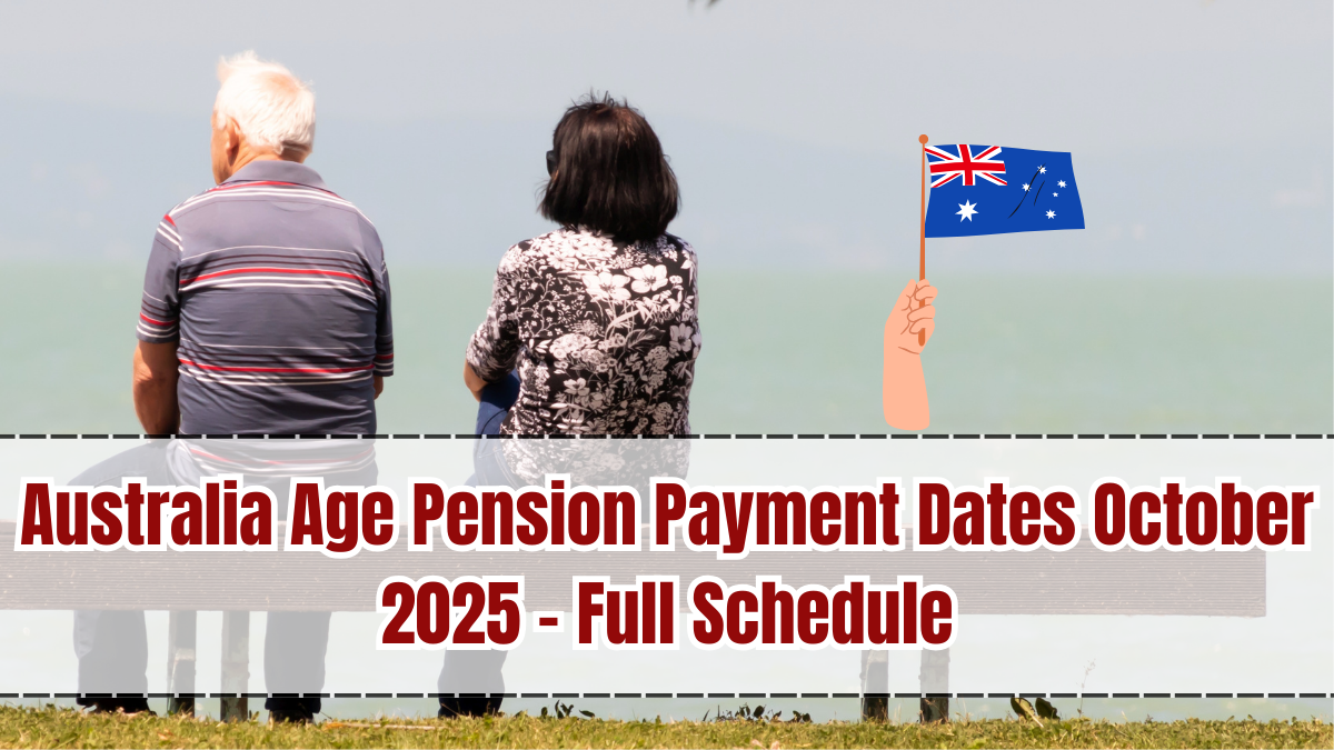 Australia Age Pension Payment Dates October 2025 – Full Schedule