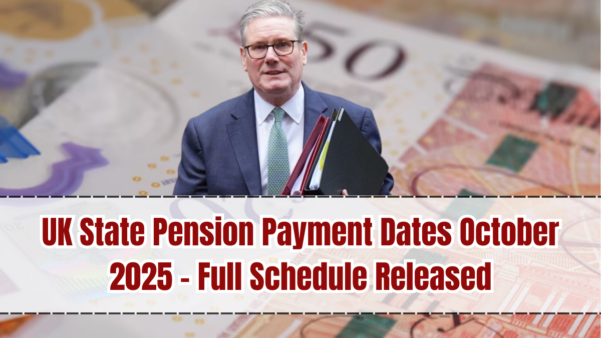 UK State Pension Payment Dates October 2025 – Full Schedule Released