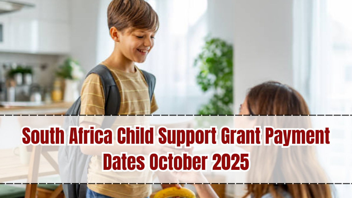 South Africa Child Support Grant Payment Dates October 2025