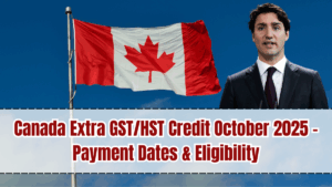 Canada Extra GST/HST Credit October 2025 – Payment Dates & Eligibility