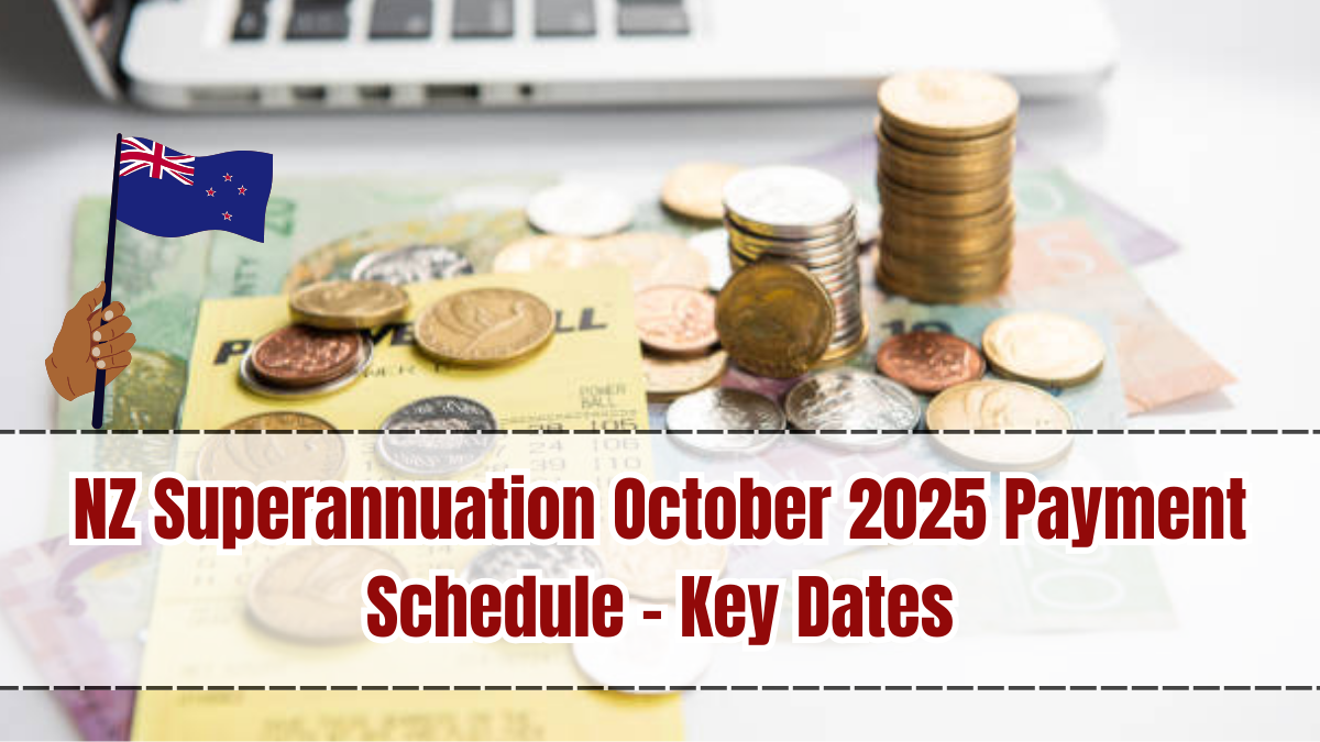 NZ Superannuation October 2025 Payment Schedule – Key Dates