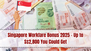 Singapore Workfare Bonus 2025 – Up to S$2,800 You Could Get