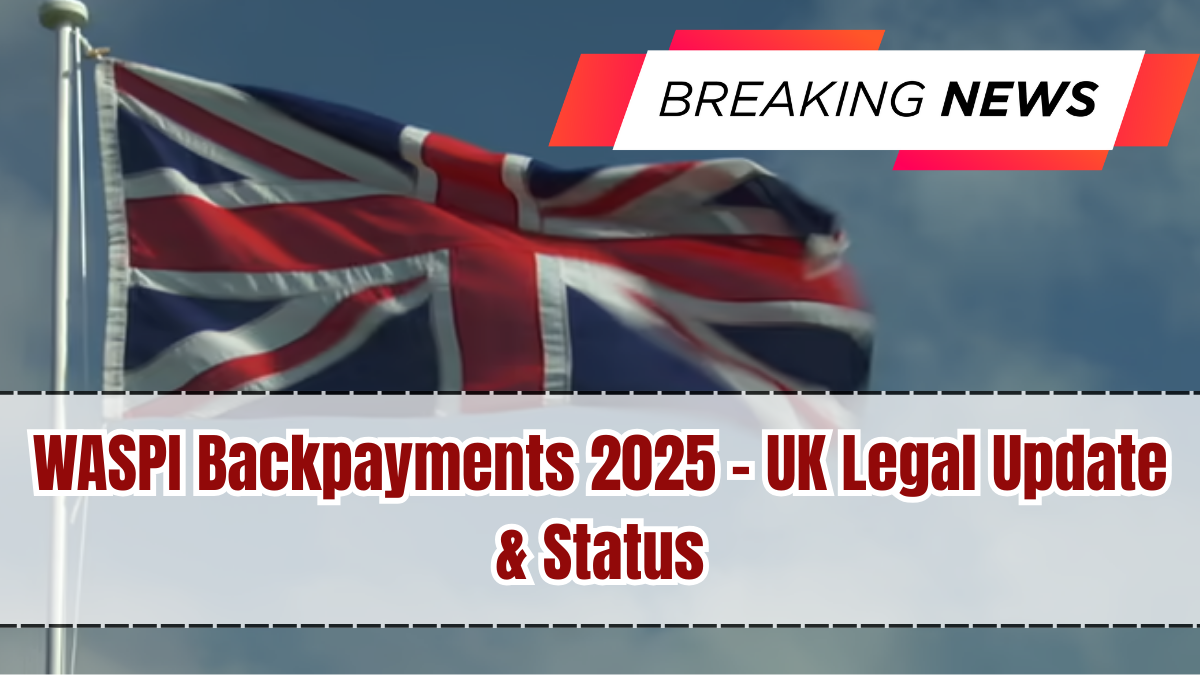 WASPI Backpayments 2025 – UK Legal Update & Status