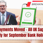 Benefit Payments Moved – All UK Support Paid Early for September Bank Holiday