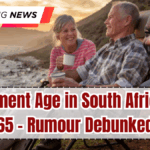 Retirement Age in South Africa Still 65 – Rumour Debunked