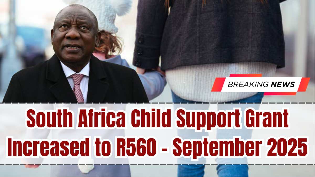 South Africa Child Support Grant Increased to R560 – September 2025