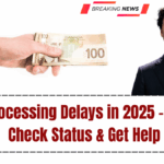 CRA Processing Delays in 2025 – How to Check Status & Get Help